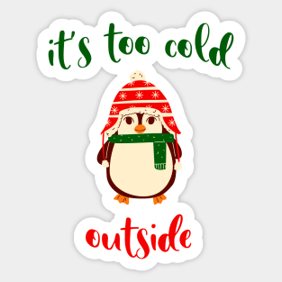 Its too cold outside Cute Christmas Penguin Tis The Season To Be Jolly Sticker